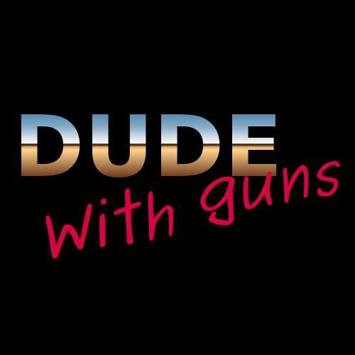 Dude with guns