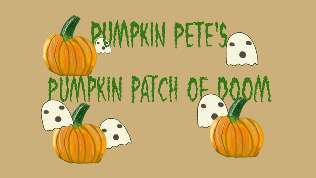 Pumpkin Pete's Pumpkin Patch of Doom