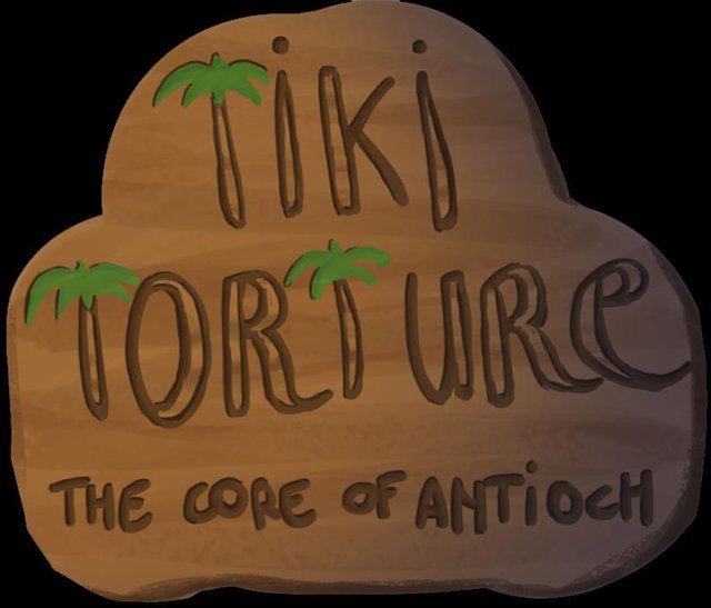 Tiki Torture: The core of Antioch
