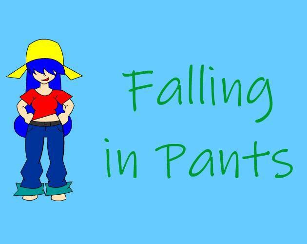 Falling in Pants