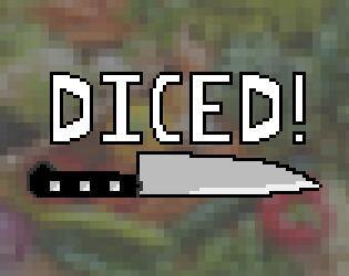 Diced!