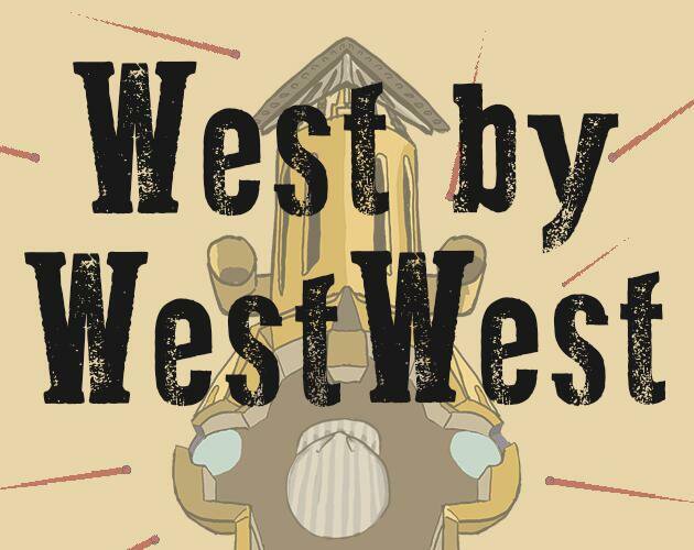 West by WestWest (GMTK2020)