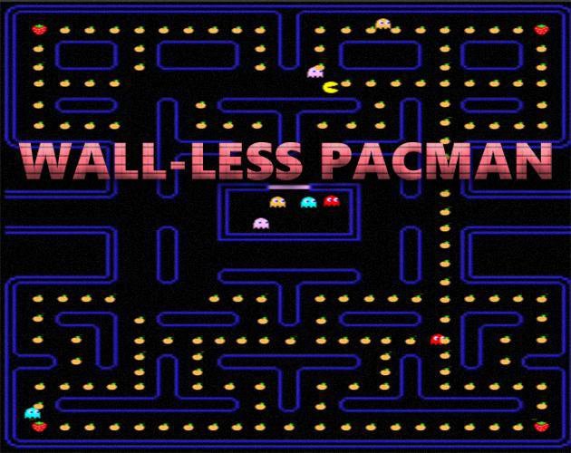 Wall-less Pacman