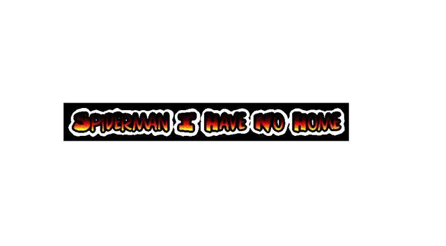 Spiderman - I Have No Home
