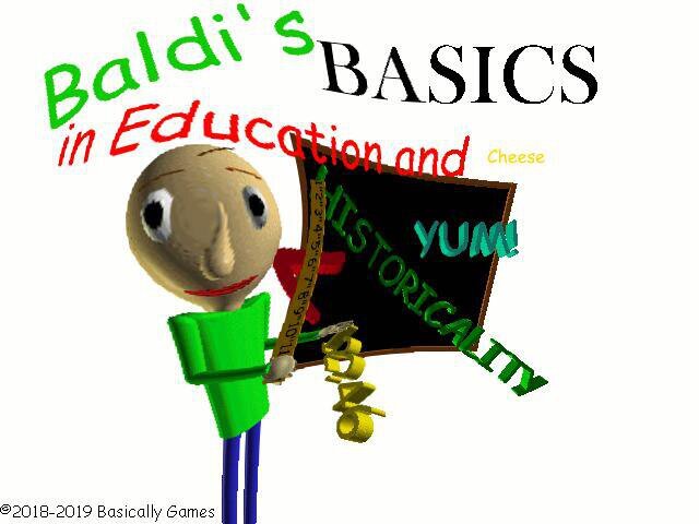 Baldi's Basics in Education and CHEESE