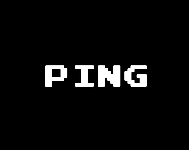 Ping (itch) (JustUseCtrlC)