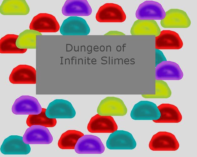 Dungeon of Infinite Slimes