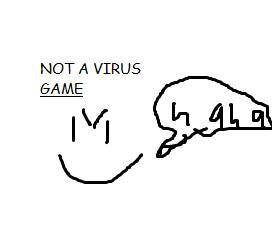 not a virus game DEMO