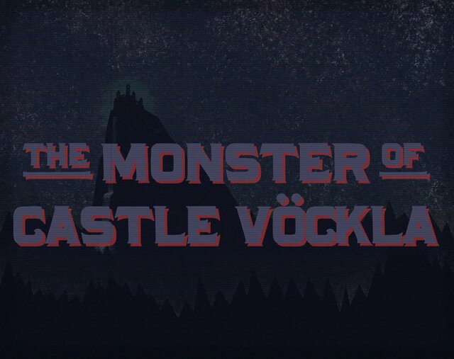 The Monster of Castle Vöckla