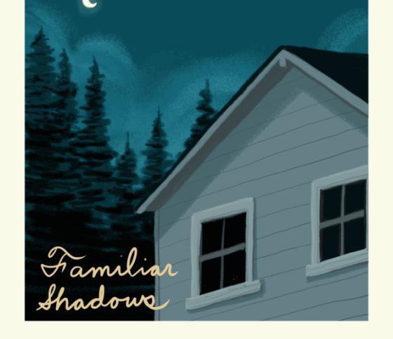 Familiar Shadows