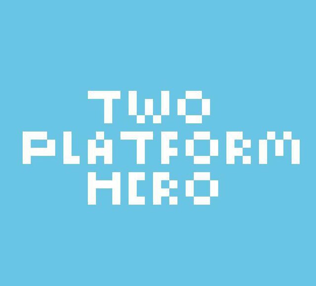 Two Platform Hero