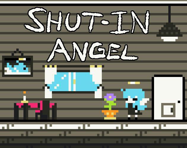 Shut-In Angel (Gamejam-Version)