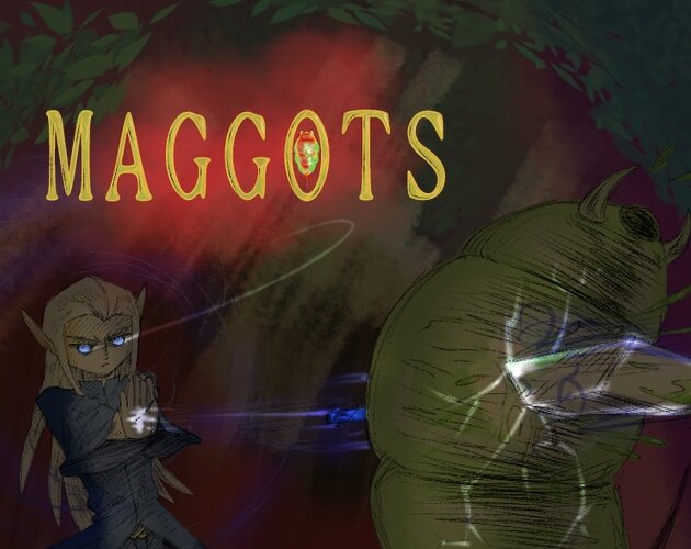 MAGGOTS