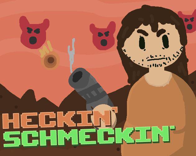 Heckin' Schmeckin'