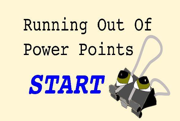 Running Out of Power Points