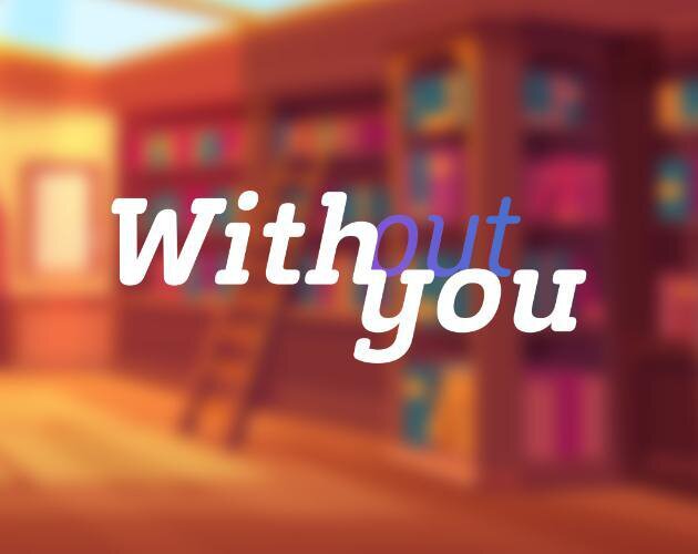 With (out) You