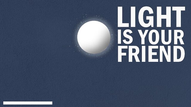Light Is Your Friend (Speedy17)