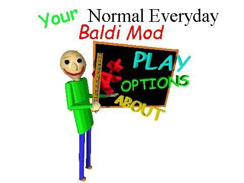 A Normal Everyday Baldi Mod