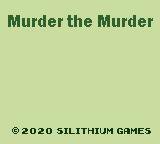 Murder the Murder