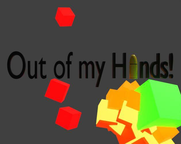Out of my Hands!