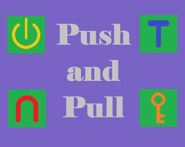 Push and Pull (Green Cheese Games)