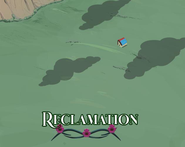 Reclamation (itch) (Zebulah, Neil, Lychees, R0nnie, ckimbleart, jtjutajoh)