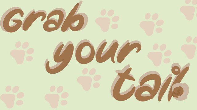 Grab Your Tail