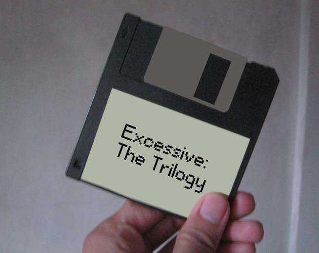 Excessive: The Trilogy