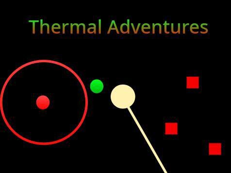 Thermal Adventures