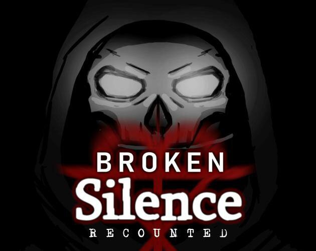 Broken Silence: Recounted