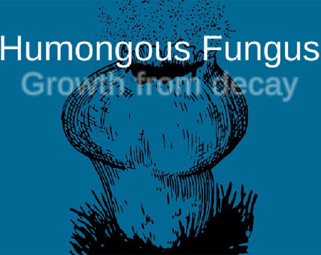 Humongous Fungus