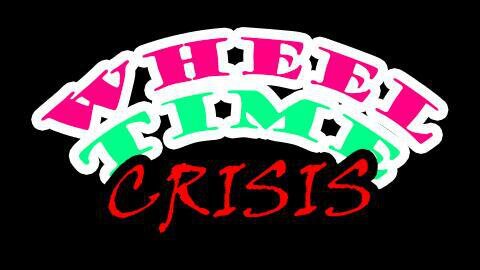 Wheel Time Crisis