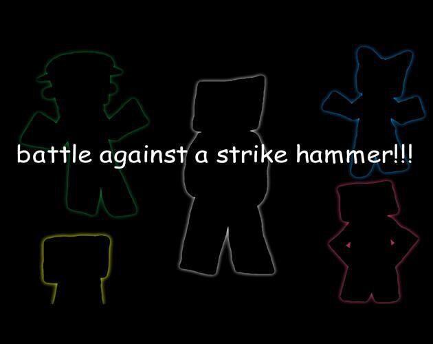 Battle Against A Strike Hammer