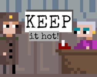 Keep It Hot!