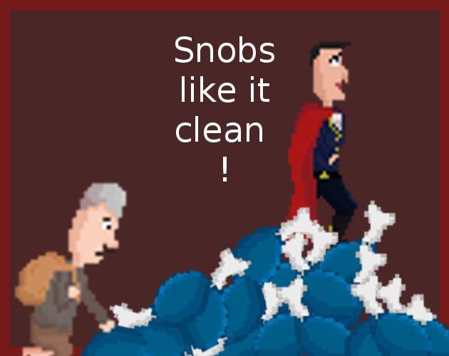 Snobs like it clean !