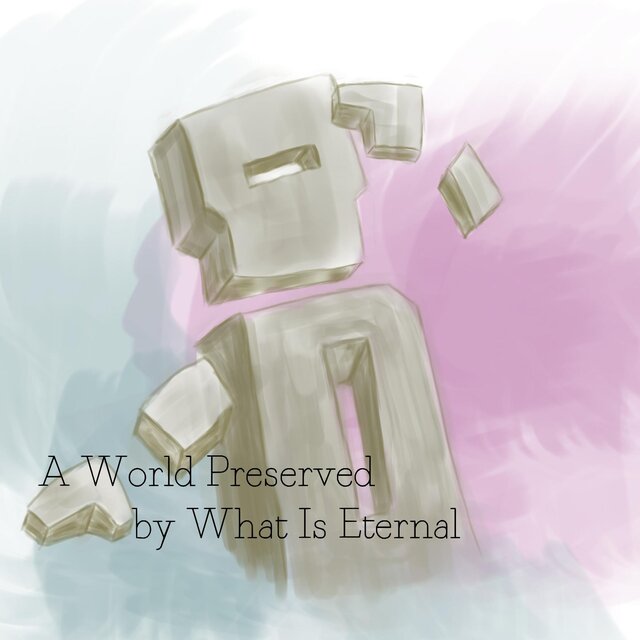 A World Preserved by What Is Eternal