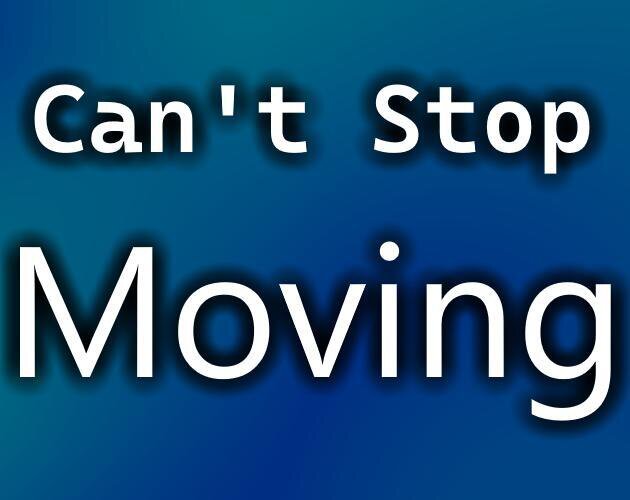 Can't Stop Moving (MalwareFish)