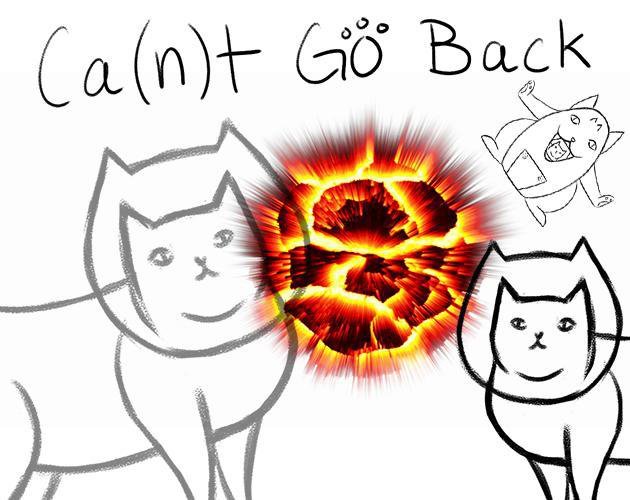 Ca(n')t Go Back