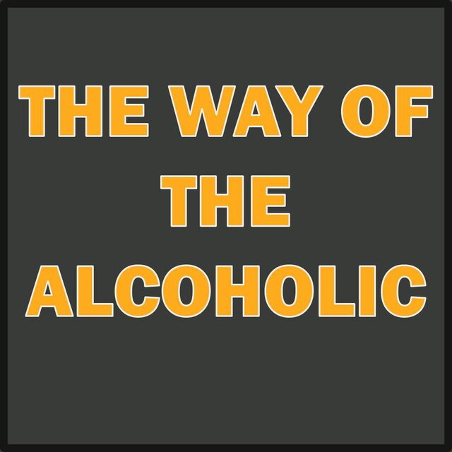 The Way Of Alcoholic-Путь алкаша