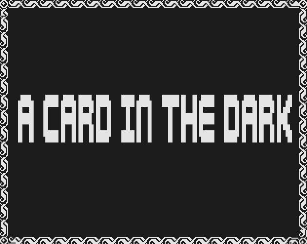 A Card in the Dark