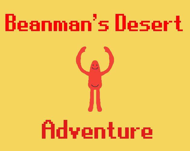 Beanman's Desert Adventure