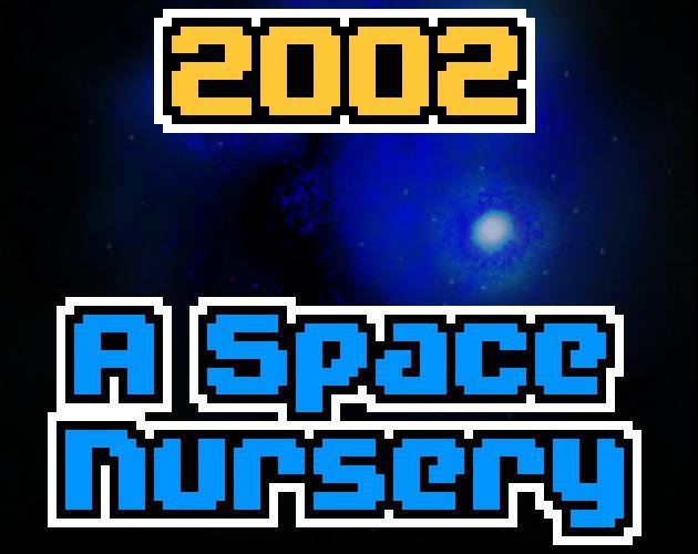 2002: A space Nursery