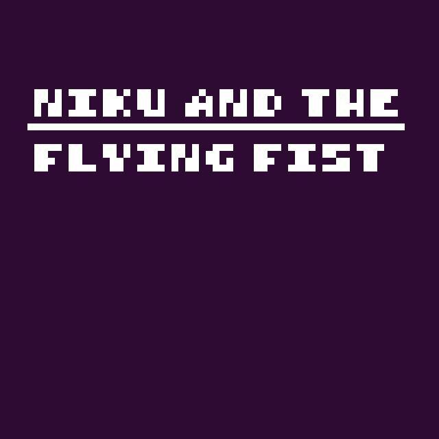 Niku and the flying fist