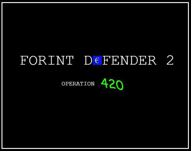 Forint Defender 2: Operation 420