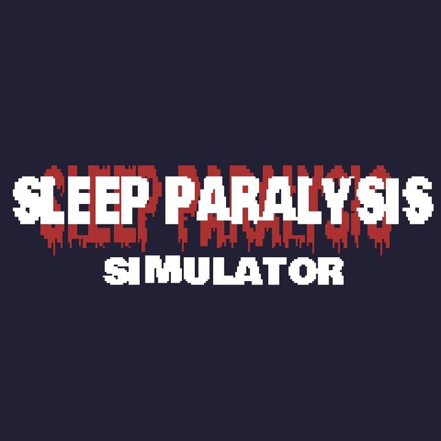 Sleep Paralysis Simulator (BigManCloudy)