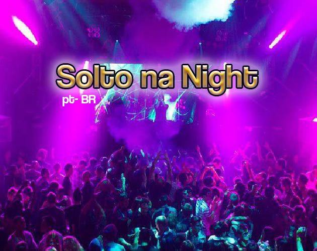 Solto na Night