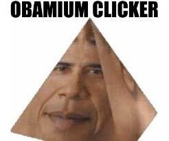 Click The Obamium (OBAMIUM CLICKER)
