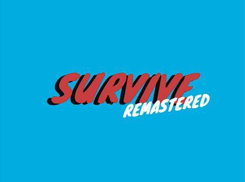 Survive: REMASTERED