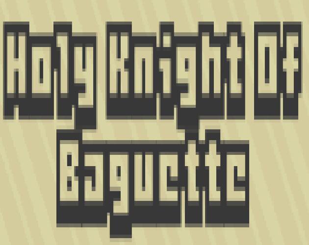 Holy Knight of Baguette