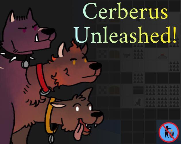 Cerberus Unleashed!